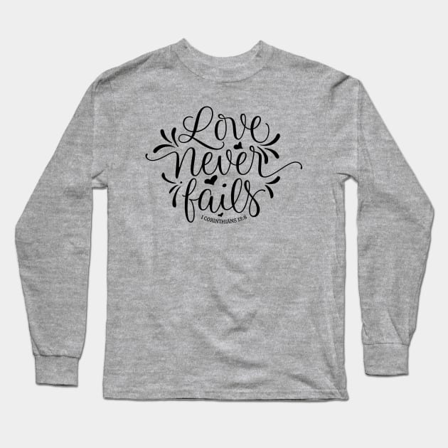 Love Never Fails Black Long Sleeve T-Shirt by TheBlackCatprints